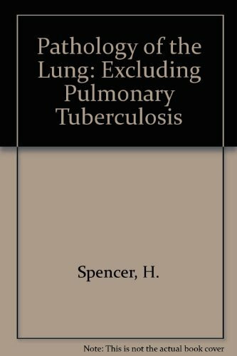 Pathology of the Lung: Excluding Pulmonary Tuberculosis
