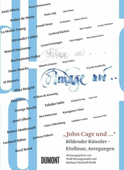 DuMont Dokumente: "John Cage und ...": Bildender Künstler - Einflüsse, Anregung