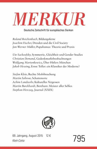 MERKUR Deutsche Zeitschrift für europäisches Denken: Nr. 795, Heft / August 2015