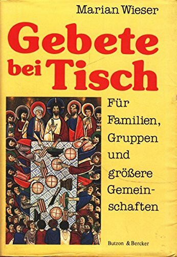 Gebete bei Tisch. Für Familien, Gruppen und größere Gemeinschaften