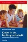 Kinder in der Mediengesellschaft: Fernsehen, Computer und Erziehung