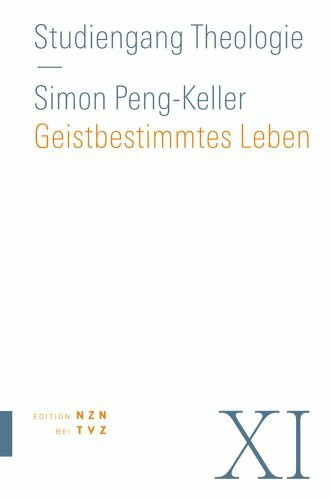 Geistbestimmtes Leben: Spiritualität (Studiengang Theologie, Band 11)