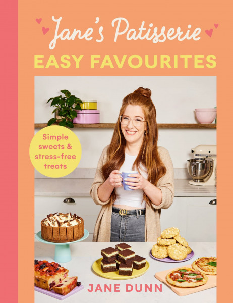 Jane’s Patisserie Easy Favourites: Simple sweets & stress-free treats: The No.1 Sunday Times bestseller