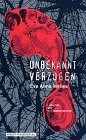 Unbekannt verzogen: Schauer- und Mordgeschichten: Schauergeschichten und Mordgeschichten