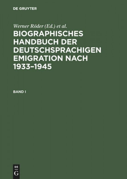 Biographisches Handbuch der deutschsprachigen Emigration nach 1933–1945: Hrsg.: Institut für Zeitgeschichte; Research Foundation for Jewish Immigration, New York
