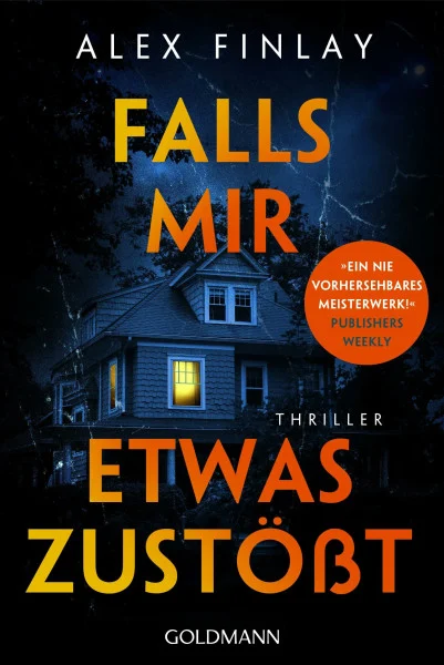 Falls mir etwas zustößt: Thriller - Hochspannung vom Autor der Thriller "Allein gegen die Lüge" und "Good Night, Pretty Girl"