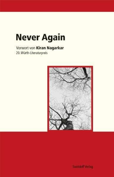 Never Again: 20. Würth Literaturpreis