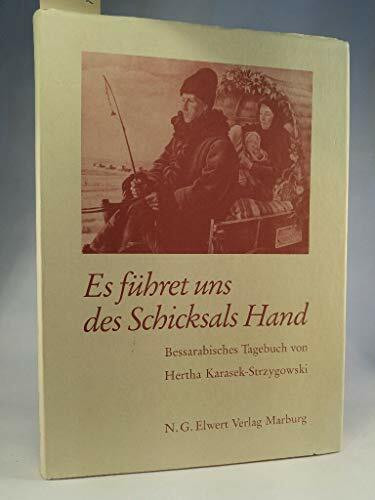 Es führet uns des Schicksals Hand: Bessarabisches Tagebuch