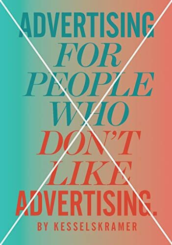 Advertising for People Who Don't Like Advertising