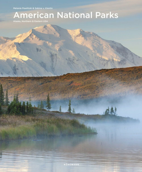 American National Parks: Alaska, Northern & Eastern USA (Spectacular Places)