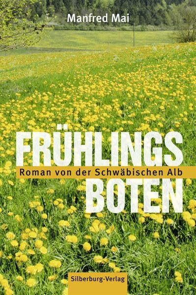 Frühlingsboten: Roman von der Schwäbischen Alb