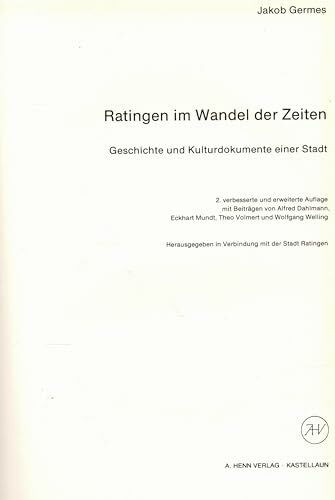 Ratingen im Wandel der Zeiten-Geschichte und Kulturdokumente einer Stadt
