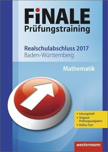 FiNALE Prüfungstraining Realschulabschluss Baden-Württemberg. Mathematik