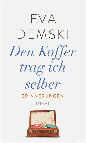 Den Koffer trag ich selber: Erinnerungen
