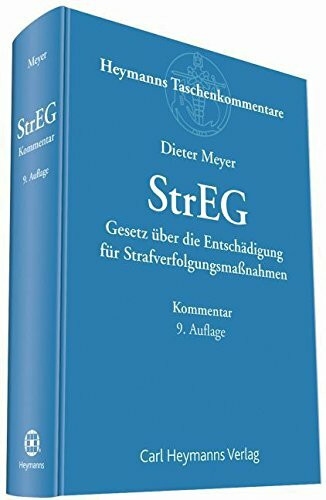 StrEG - Gesetz über Entschädigung für Strafverfolgungsmaßnahmen: Kommentar