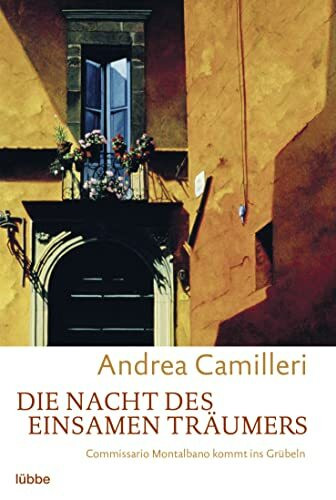 Die Nacht des einsamen Träumers Commissario Montalbano kommt ins Grübeln