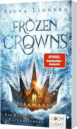 Frozen Crowns 1: Ein Kuss aus Eis und Schnee: Magischer Fantasy-Liebesroman über eine verbotene Liebe (1)