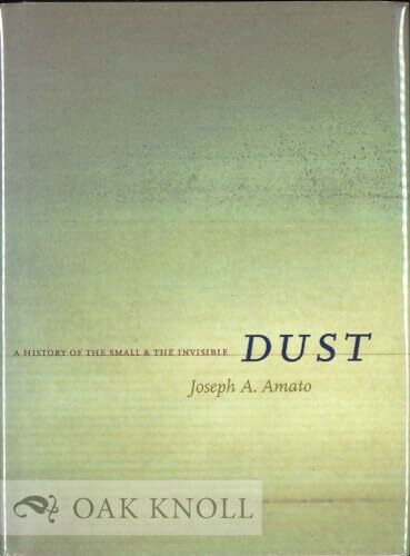 Dust: A History of the Small and the Invisible