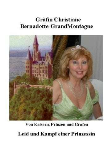 Von Kaisern, Prinzen und Grafen: Leid und Kampf einer Prinzessin Von Kaisern, Prinzen und Grafen: Leid und Kampf einer Prinzessin