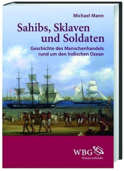 Sahibs, Sklaven und Soldaten