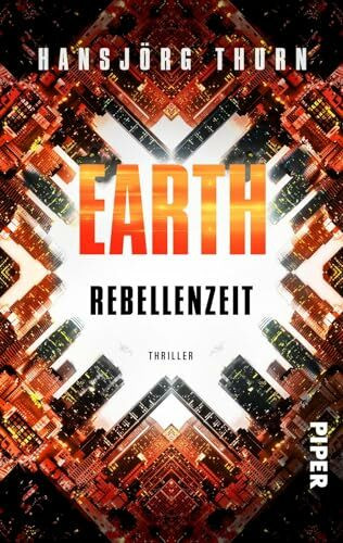 Earth - Rebellenzeit: Thriller