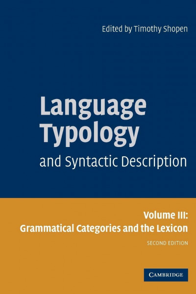 Language Typology and Syntactic Description: Grammatical Categories and the Lexicon (Language Typology & Syntactic Description, Band 3)