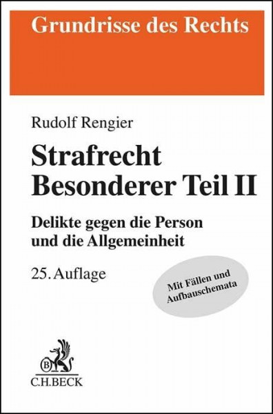 Strafrecht Besonderer Teil II: Delikte gegen die Person und die Allgemeinheit (Grundrisse des Rechts)