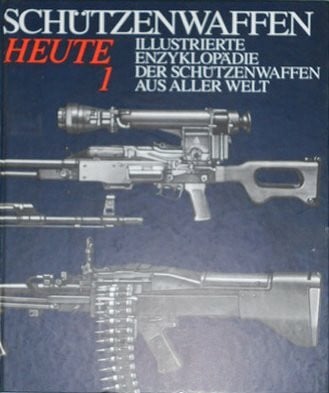 Schützenwaffen Heute (1945-1985) Band 1