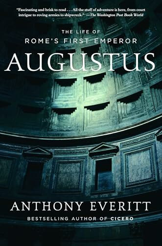 Augustus: The Life of Rome's First Emperor