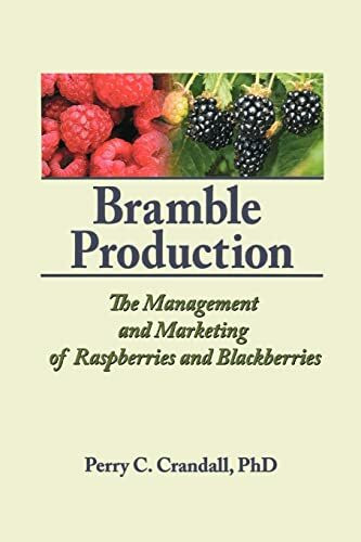 Bramble Production: The Management and Marketing of Raspberries and Blackberries