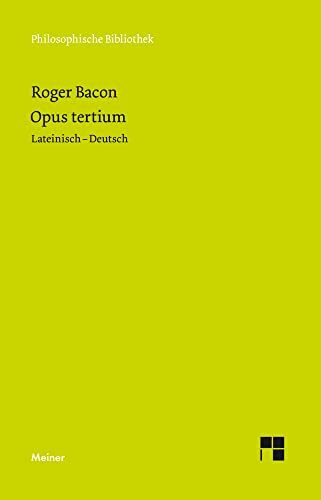 Opus Tertium: Zweisprachige Ausgabe (Philosophische Bibliothek)