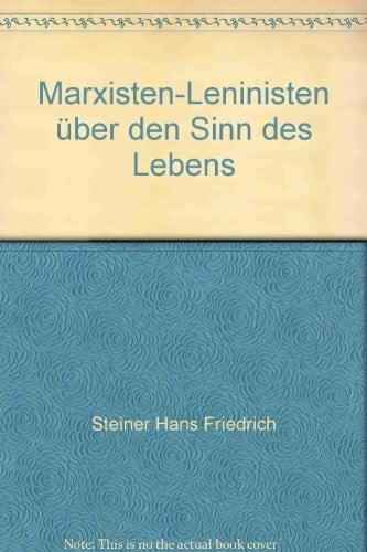 Marxisten-Leninisten über den Sinn des Lebens