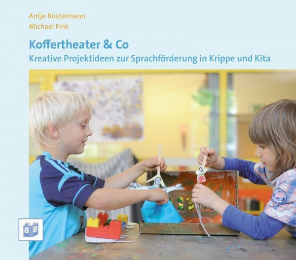 Koffertheater & Co: Kreative Projektideen zur Sprachförderung in Krippe und Kita