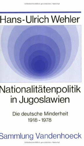 Nationalitätenpolitik in Jugoslawien: Die deutsche Minderheit 1918–1978