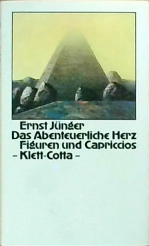 Das Abenteuerliche Herz: Figuren und Capriccios