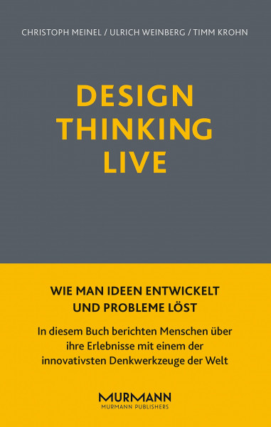 Design Thinking Live: Wie man Ideen entwickelt und Probleme löst
