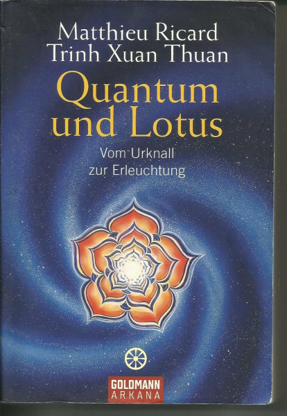 Quantum und Lotus: Vom Urknall zur Erleuchtung