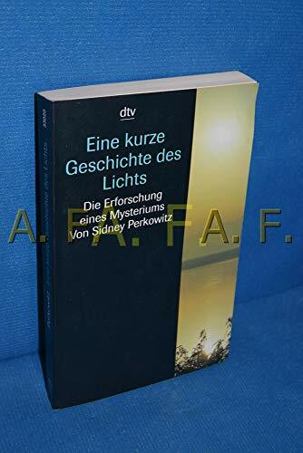Eine kurze Geschichte des Lichts: Die Erforschung eines Mysteriums