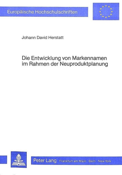 Die Entwicklung von Markennamen im Rahmen der Neuproduktplanung