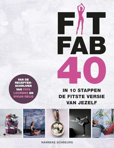 Fit Fab 40: in 10 stappen de fitste versie van jezelf