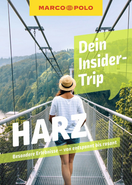 MARCO POLO Insider-Trips Harz: Besondere Erlebnisse - von entspannt bis rasant