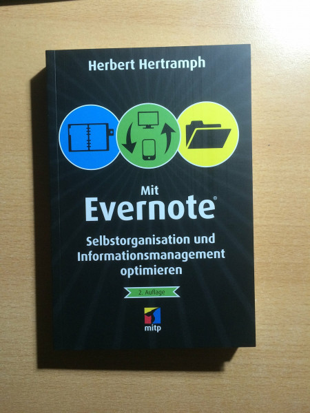 Mit Evernote Selbstorganisation und Informationsmanagement optimieren (mitp/Die kleinen Schwarzen): Das praktische Tool für Selbstorganisation und Informationsmanagement