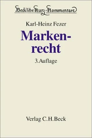 Beck'sche Kurzkommentare, Bd.13B, Markenrecht: Kommentar zum Markengesetz, zur Pariser Verbandsübereinkunft und zum Madrider Markenabkommen. ... und... Beck'sche Kurzkommentare, Bd.13B, Markenrecht: Kommentar zum Markengesetz, zur Pariser Verbandsübereinkunft und zum Madrider Markenabkommen. ... und internationalen Kennzeichenrechts