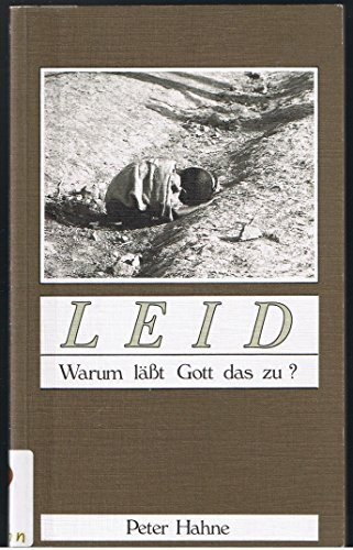 Leid, Warum lässt Gott das zu?