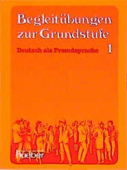 Lernziel Deutsch. Deutsch als Fremdsprache: Lernziel Deutsch, Begleitübungen: Begleitubungen zur Grundstufe 1