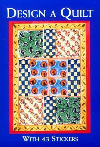 Design a Quilt: With 42 Stickers