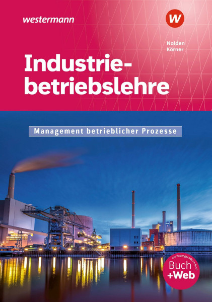 Industriebetriebslehre - Management betrieblicher Prozesse: Schulbuch