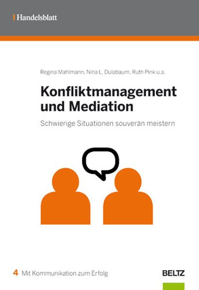 Konfliktmanagement und Mediation: Schwierige Situationen souverän meistern