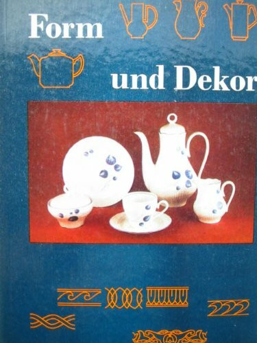 Form und Dekor