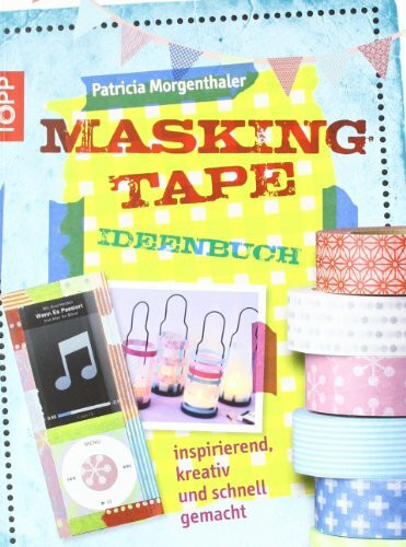 Masking Tape Ideenbuch: inspirierend, kreativ und schnell gemacht (kreativ.kompakt.)